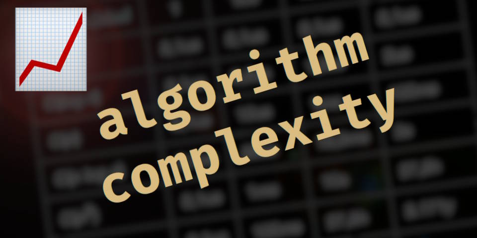 Complejidad algorítmica (parte I)