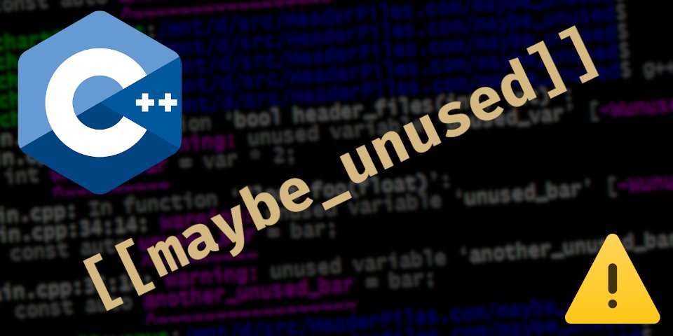 Atributo maybe_unused (C++17)